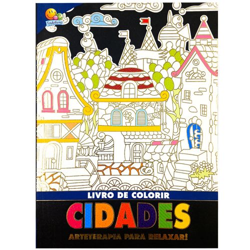 Livro De Colorir Arterapia Cidades Todo Livro