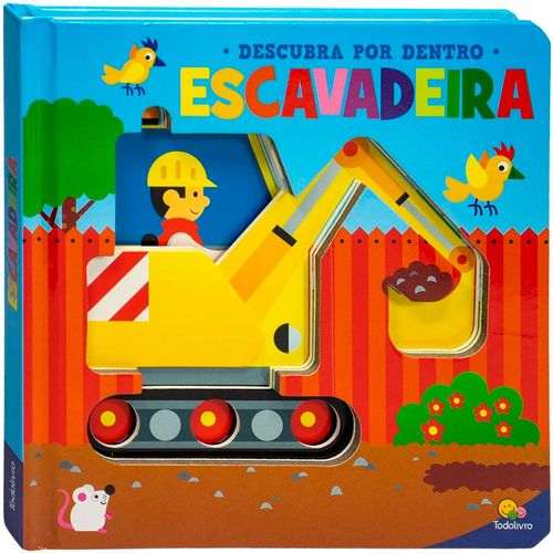 Livro Descubra Por Dentro Escavadeira 19cm em Papel Todo Livro